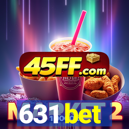 631 bet